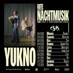 Yukno | "Gute Nachtmusik" | Tour 2025