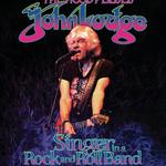 The Moody Blues' John Lodge 'Singer in a Rock and Roll Band'