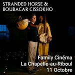 Stranded Horse & Boubacar Cissokho - Family Cinéma